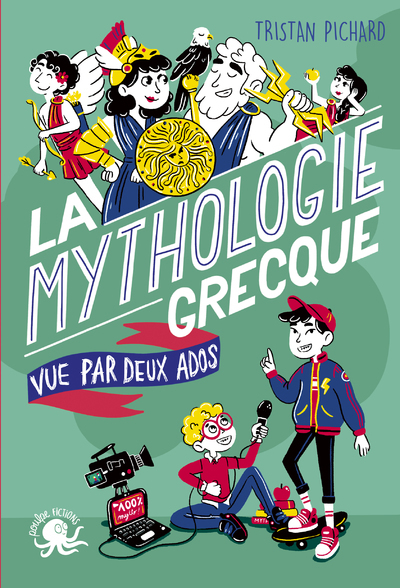 100 % Vrai - La mythologie grecque vue par deux ados