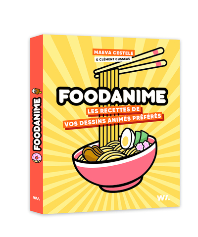 FOODANIME - Les Recettes de vos dessins animés préférés