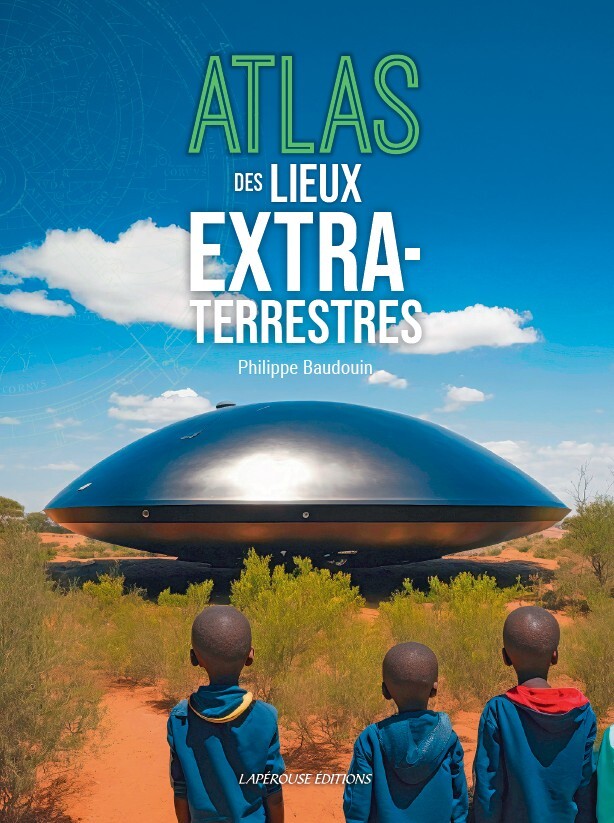 ATLAS DES LIEUX EXTRATERRESTRES