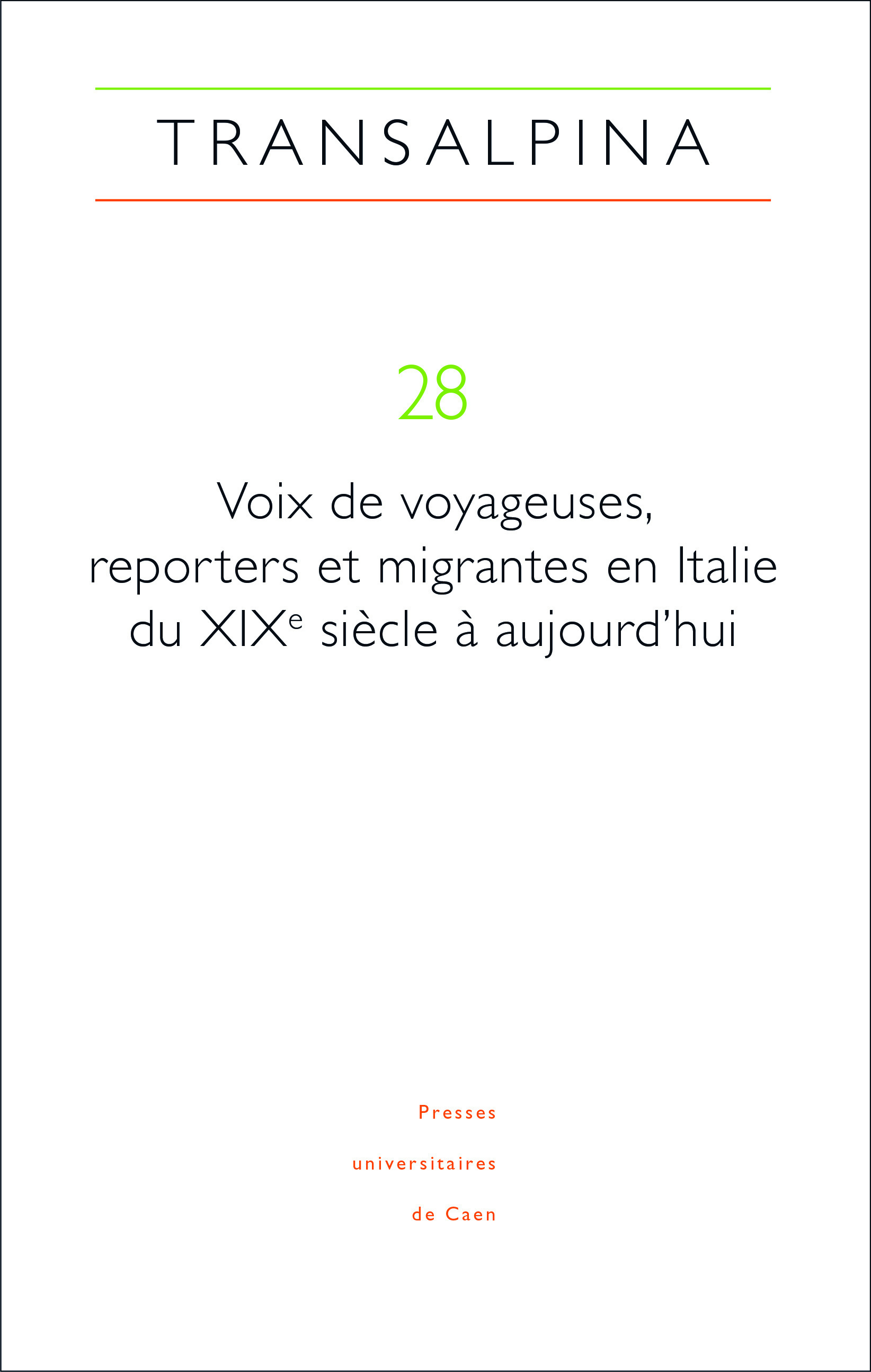 TRANSALPINA, NO28/2025. VOIX DE VOYAGEUSES, REPORTERS ET MIGRANTES EN ITALIE