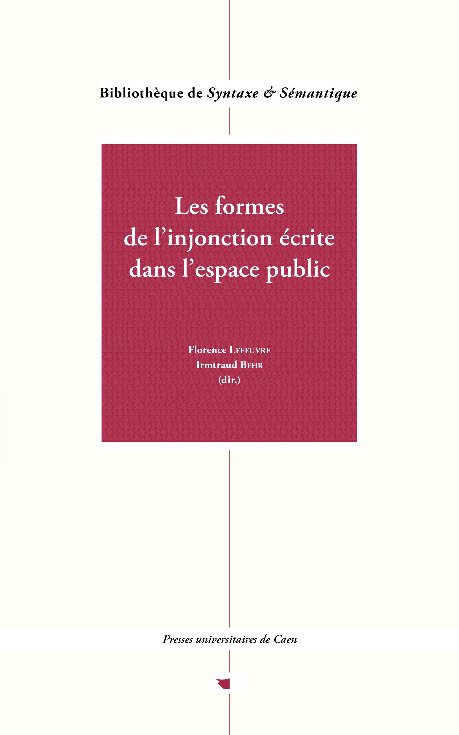 LES FORMES DE L'INJONCTION ECRITE DANS L'ESPACE PUBLIC