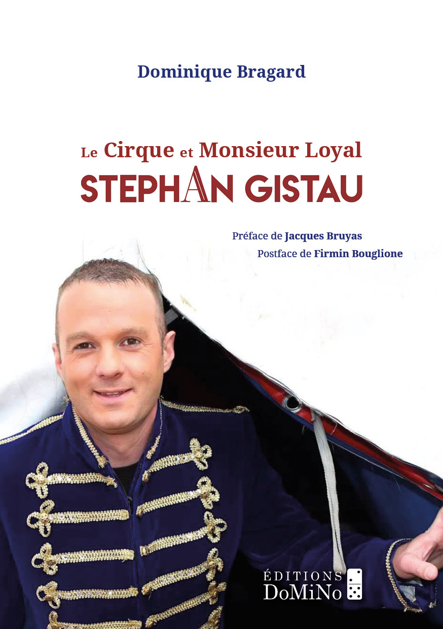 Le Cirque et monsieur Loyal, Stéphan Gistau