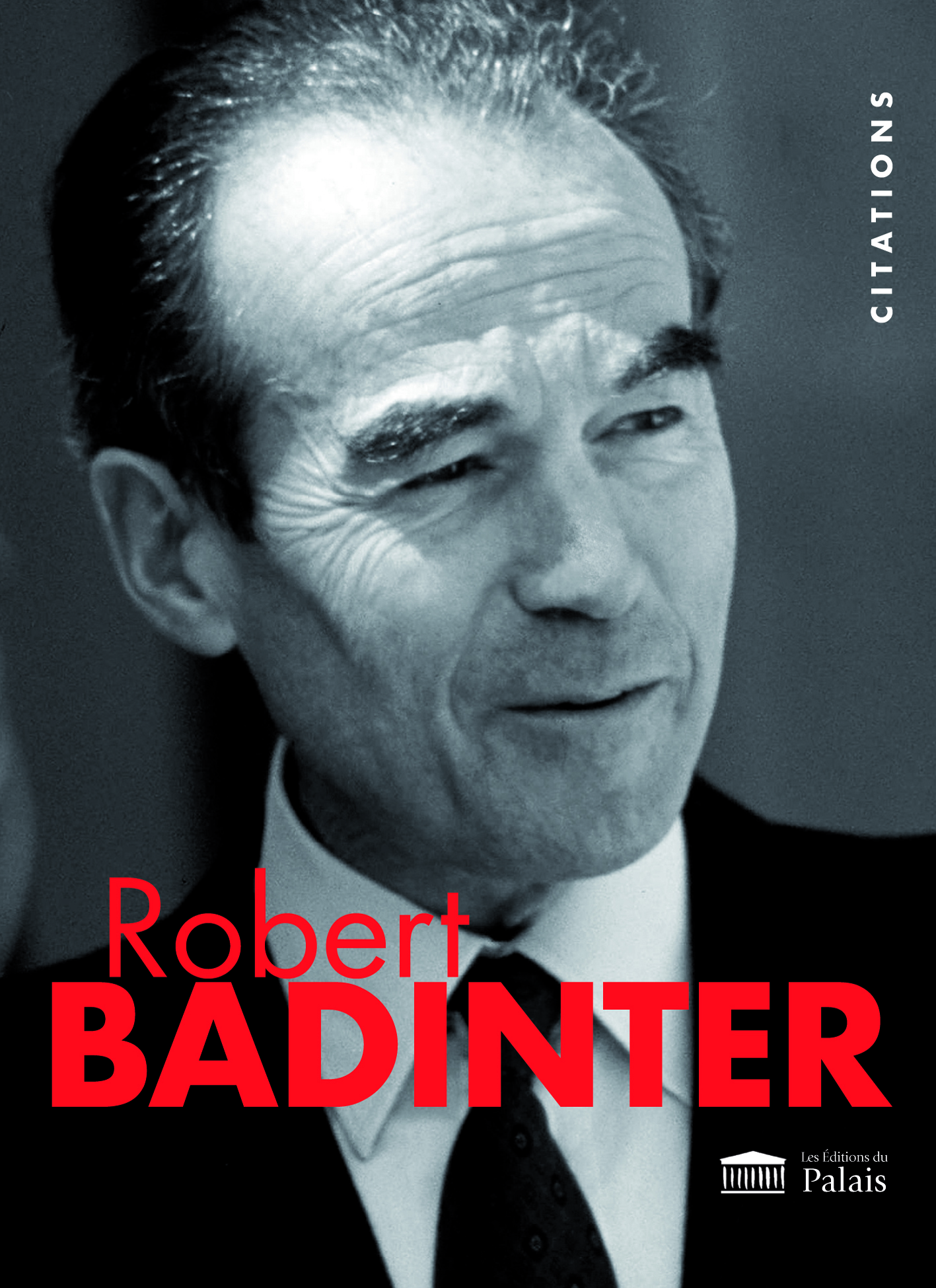 ROBERT BADINTER : CITATIONS ILLUSTREES