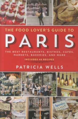 The Food Lover's Guide to Paris