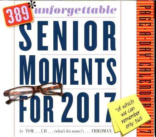 389 UNFORGETTABLE SENIOR MOMENTS CALENDAR 2017