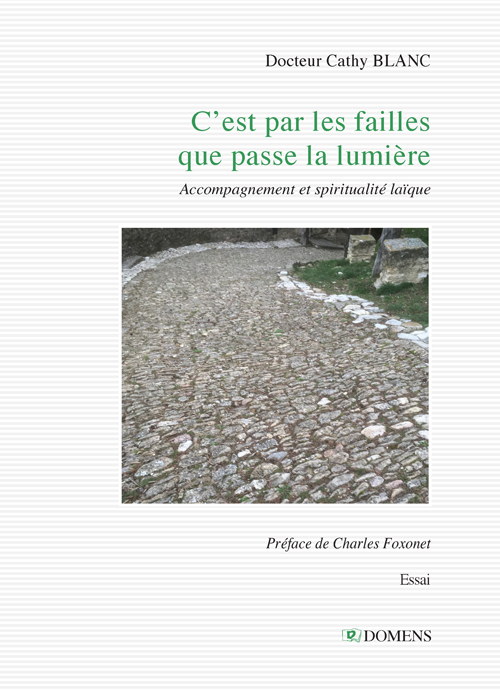 C'EST PAR LES FAILLES QUE PASSE LA LUMIERE