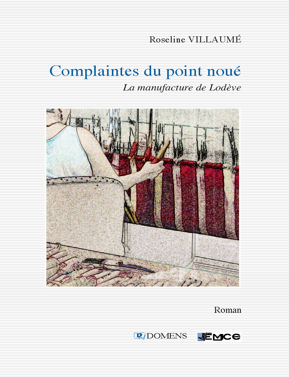 Complaintes du point noué : la manufacture de Lodève