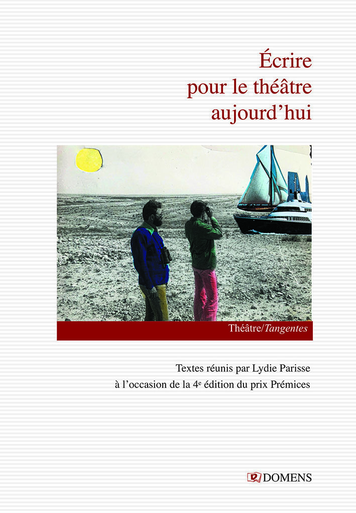 ÉCRIRE POUR LE THÉÂTRE AUJOURD'HUI