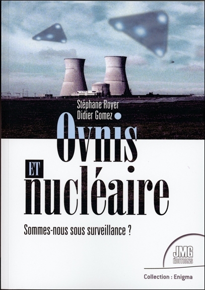 Ovnis et nucléaire - Sommes-nous sous surveillance ?
