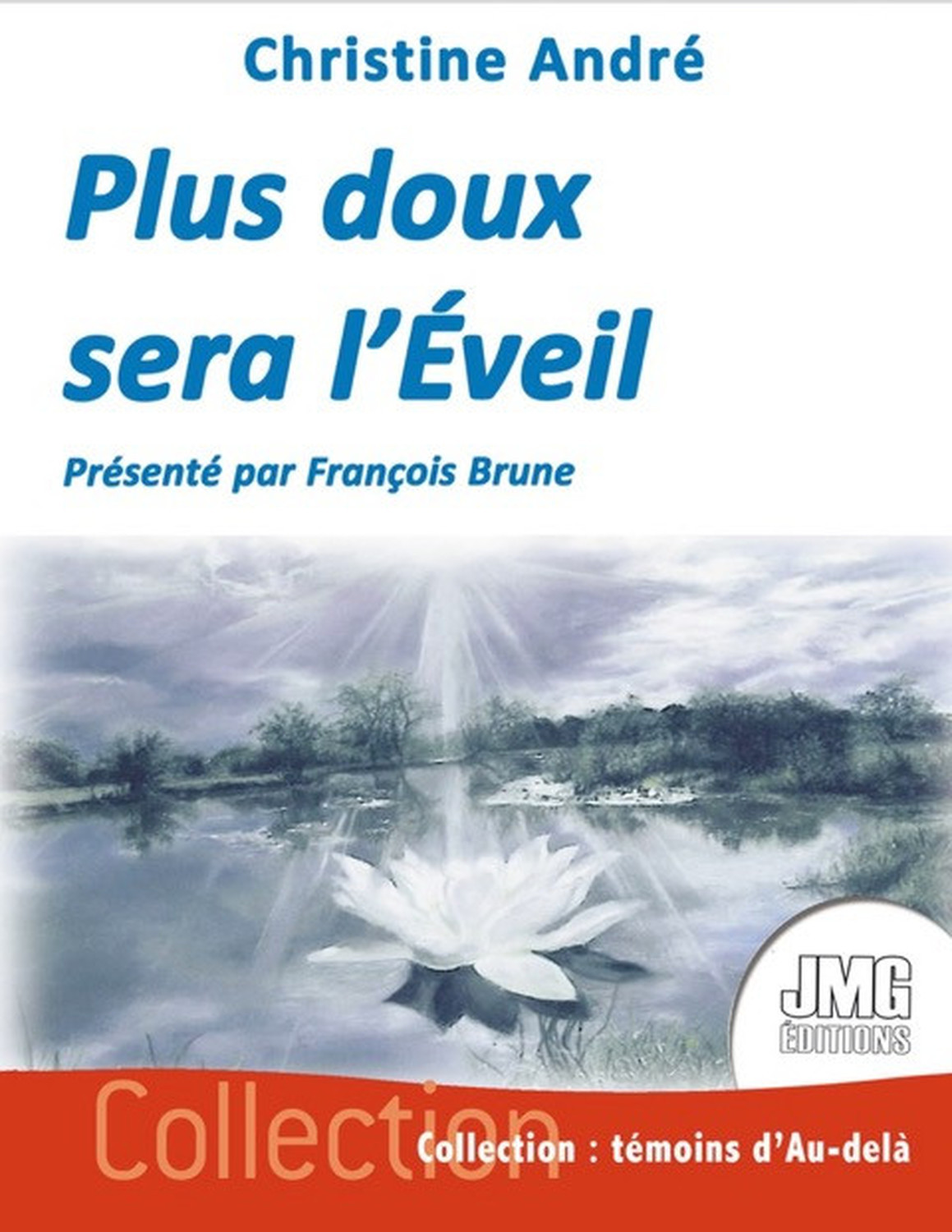 Plus doux sera l'éveil