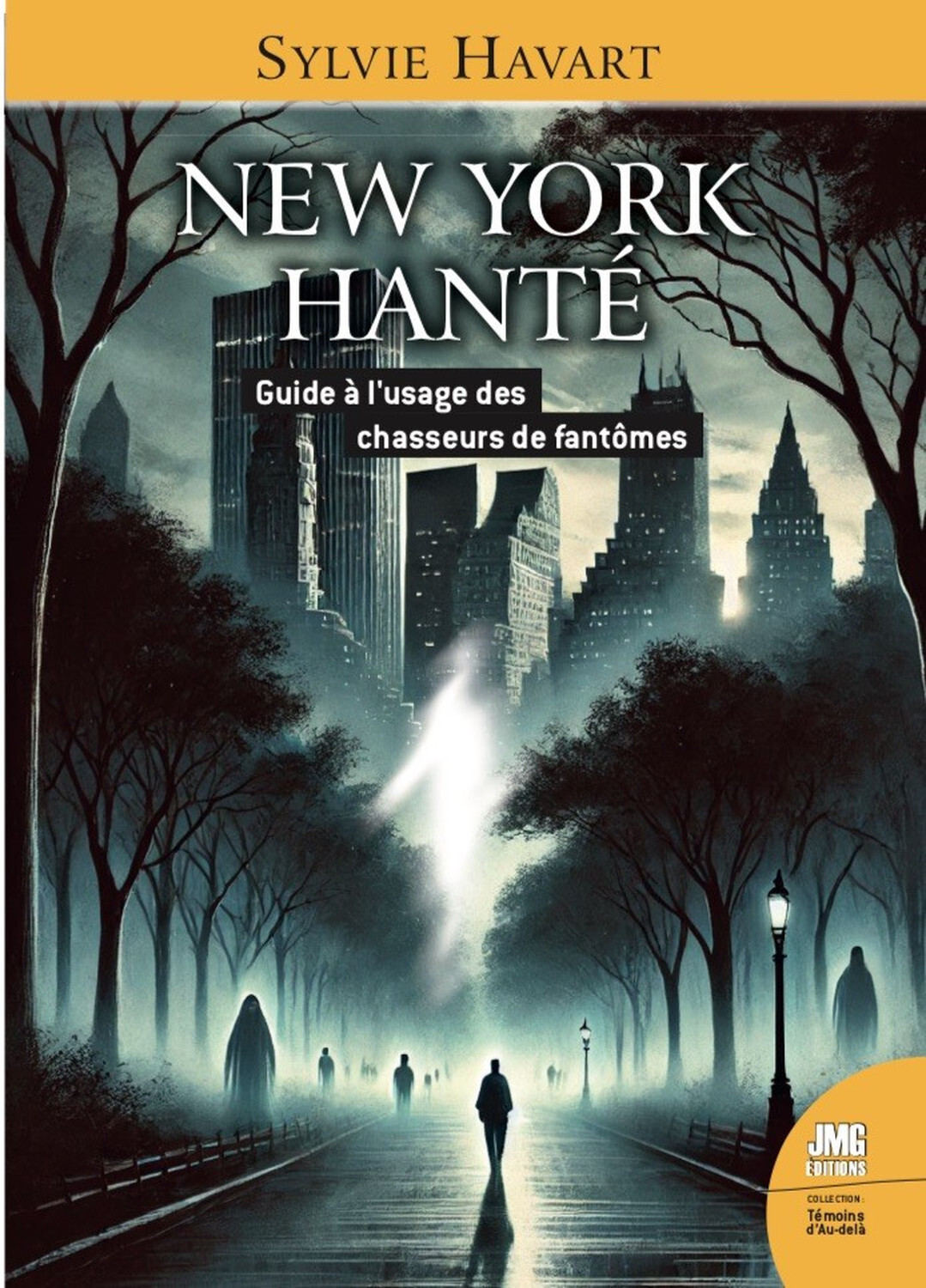 New York hanté - Guide à l'usage des chasseurs de fantômes
