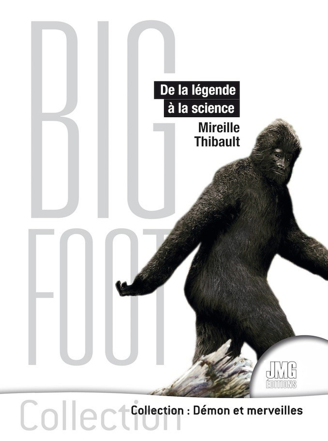 Bigfoot - De la légende à la science