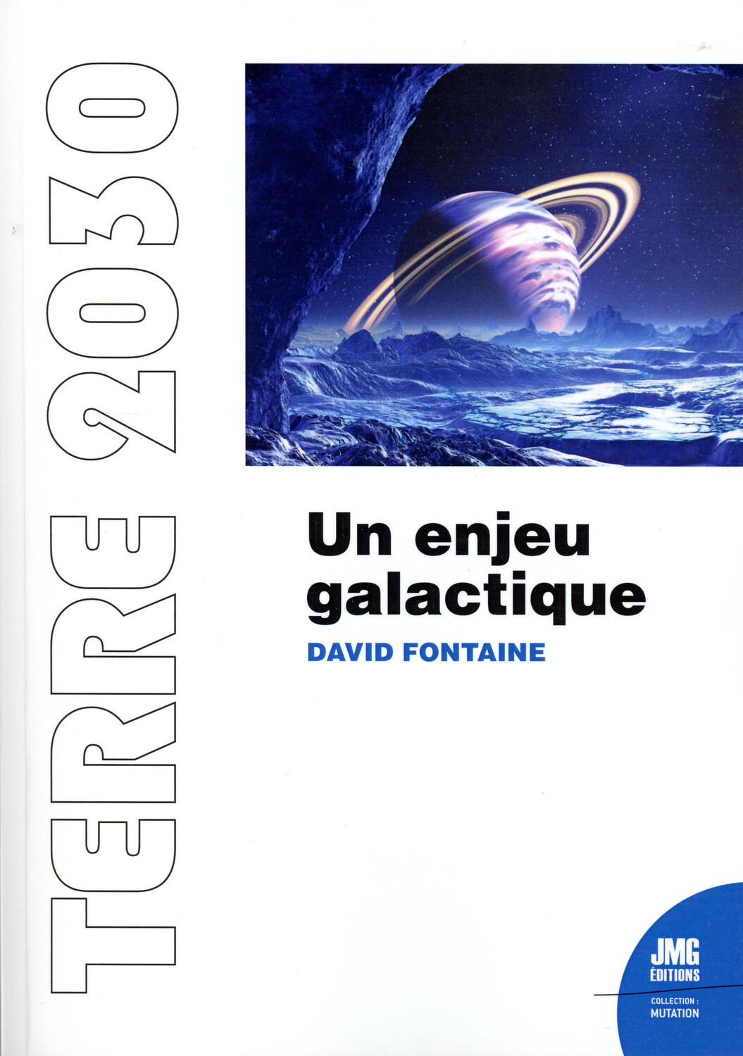 Terre 2030 - Un enjeu galactique