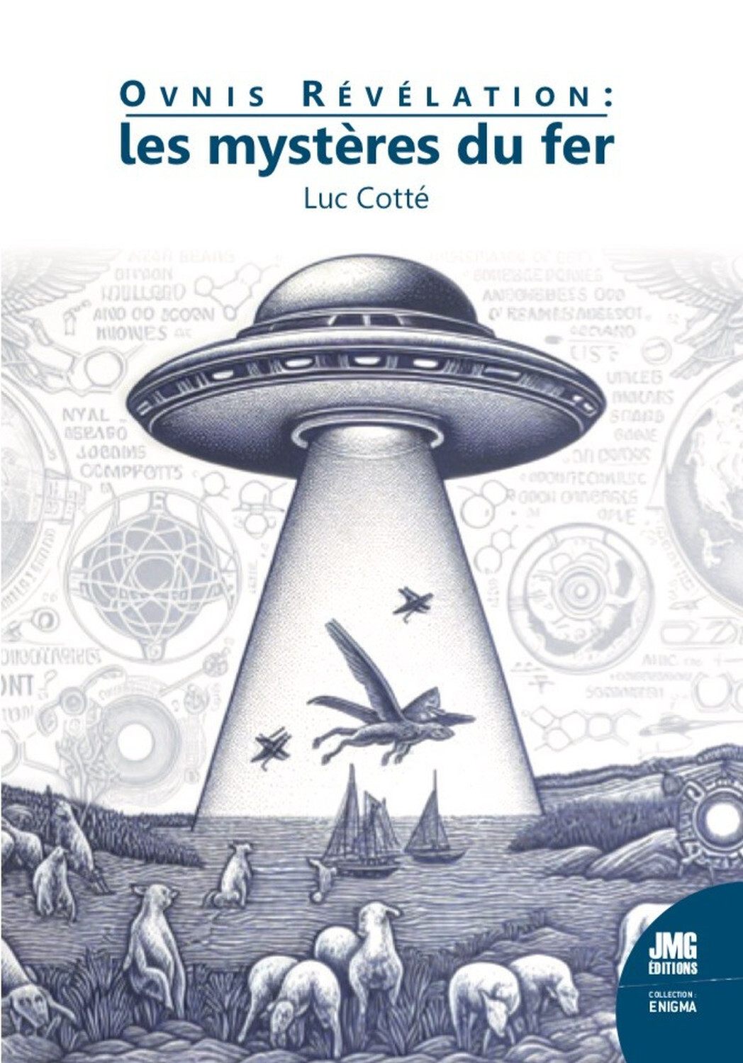 Ovnis Révélation : les mystères du fer