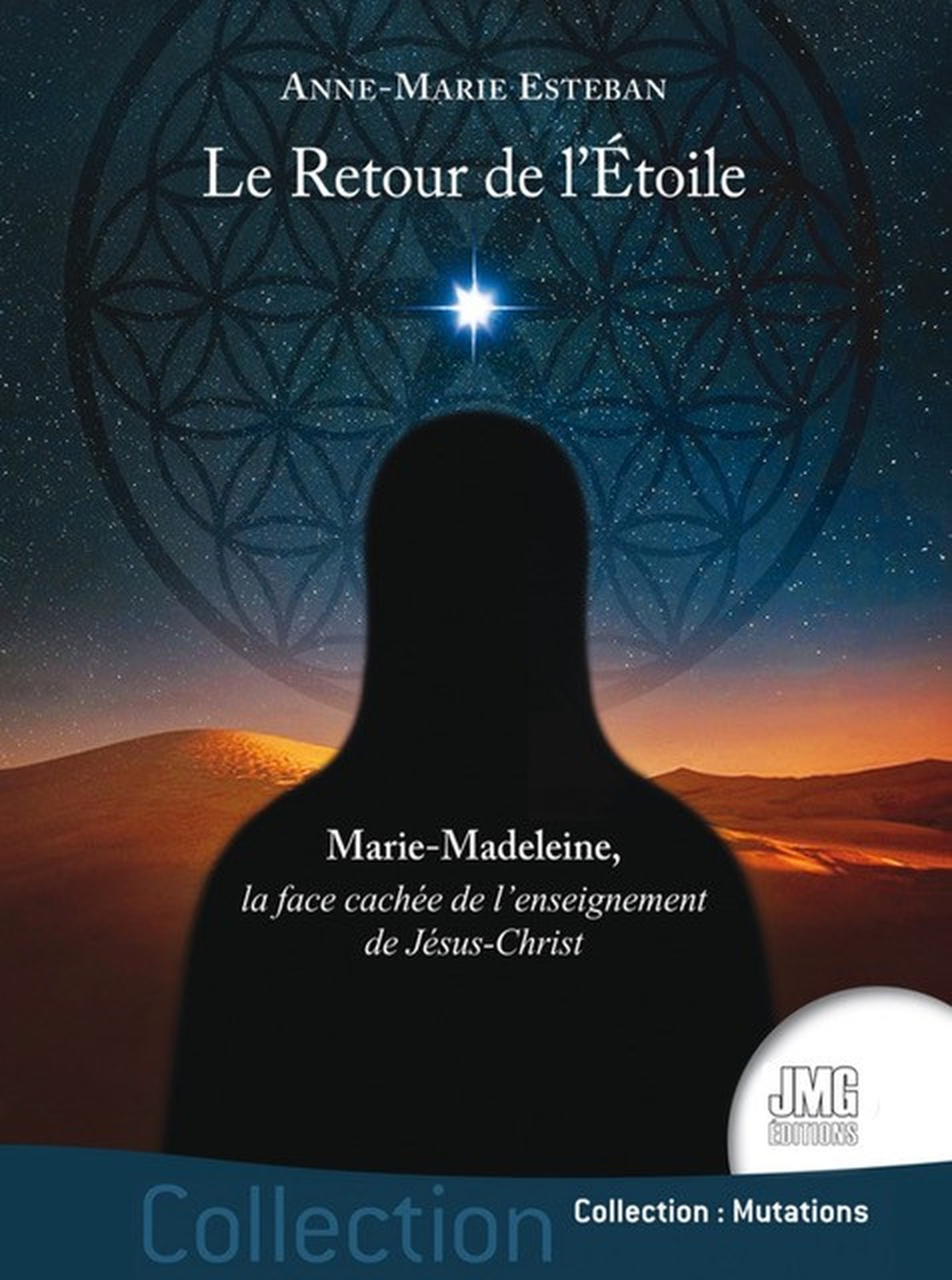 Le Retour de l'Etoile - Marie-Madeleine, la face cachée de l'enseignement de Jésus-Christ