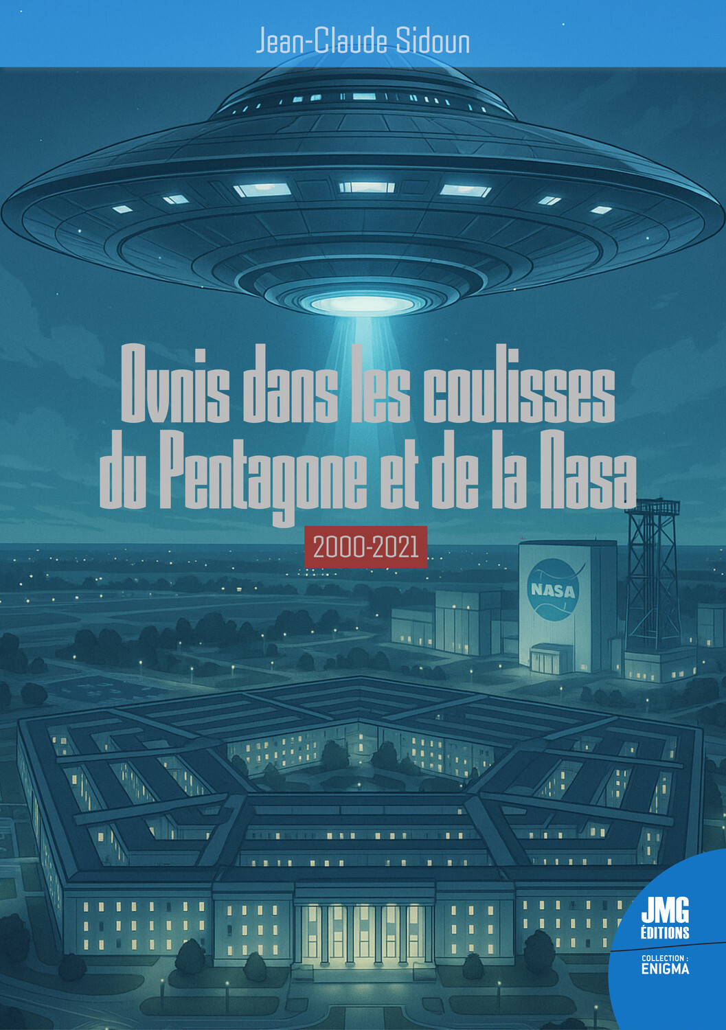 Ovnis dans les coulisses du Pentagone et de la Nasa - 2000-2021