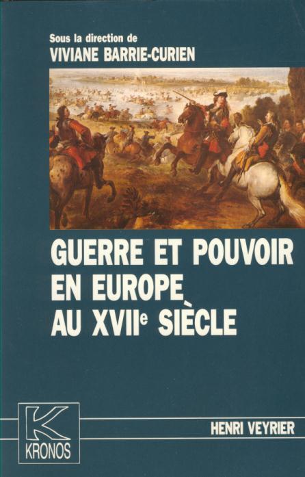 Guerre et pouvoir en Europe au XVIIe siècle