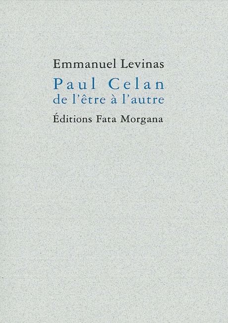 Paul Celan de l'Être a l'Autre