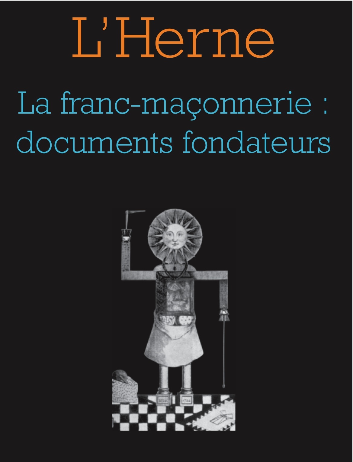 CAHIER LA FRANC-MACONNERIE : DOCUMENTS FONDATEURS N°62