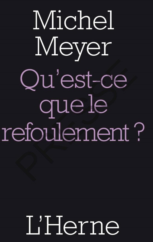 QU'EST-CE QUE LE REFOULEMENT?