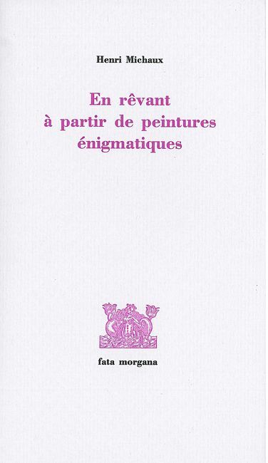 En Revant a Partir de Peintures Enigmatiques