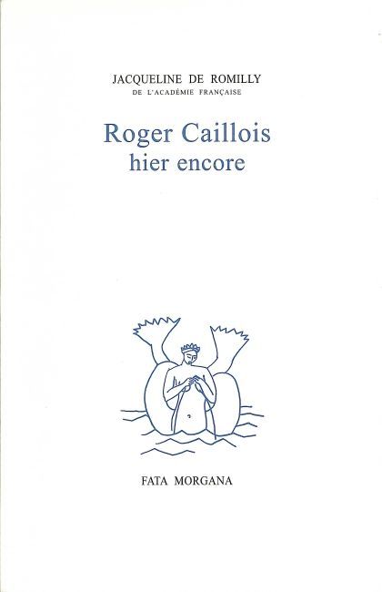 Roger Caillois hier encore