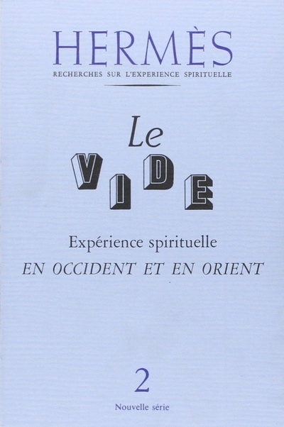 Hermès - numéro 2 Le vide - Expérience spirituelle en Occident et en Orient