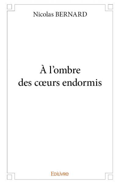 à l'ombre des cœurs endormis