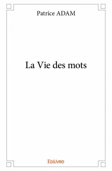 La vie des mots