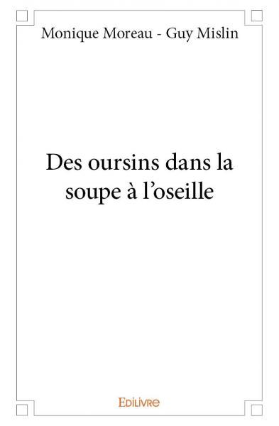 Des oursins dans la soupe à l'oseille