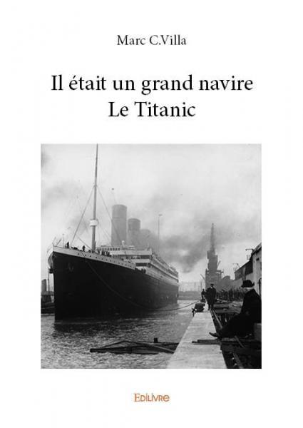 Il était un grand navire le titanic