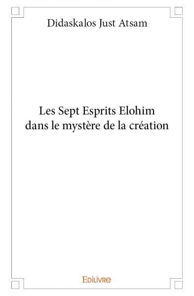 Les sept esprits elohim dans le mystère de la création