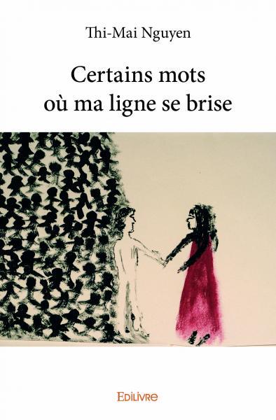 Certains mots où ma ligne se brise