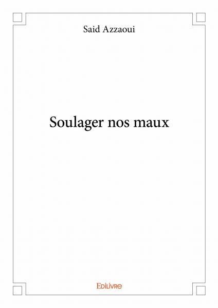 Soulager nos maux