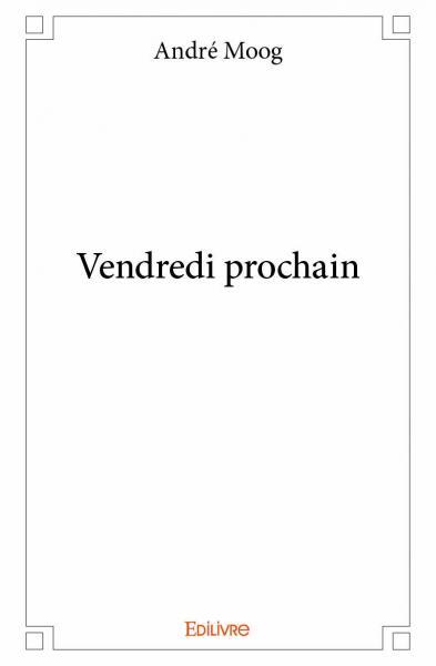 Vendredi prochain