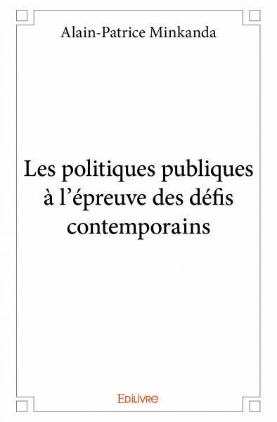 Les politiques publiques à l’épreuve des défis contemporains