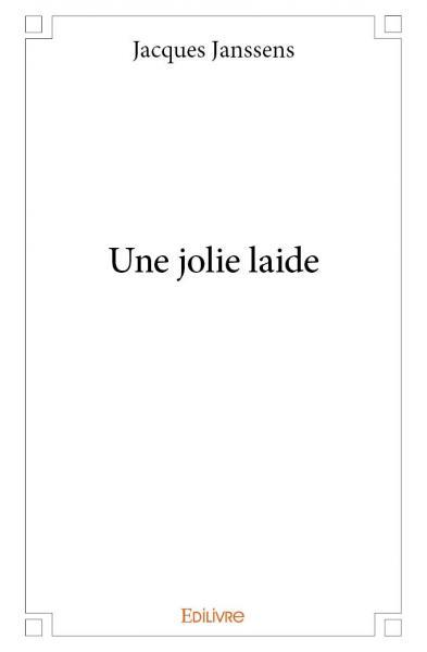 Une jolie laide