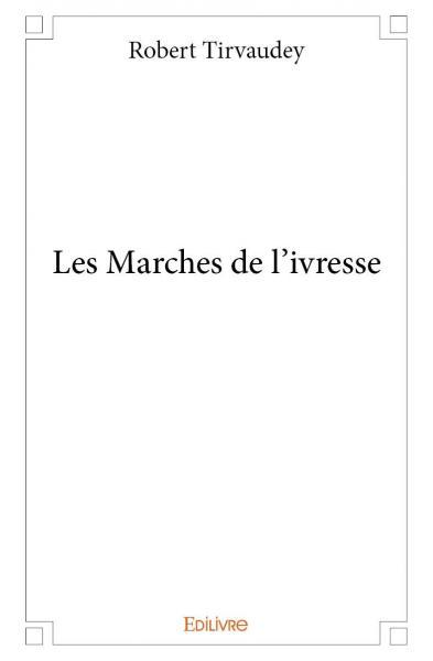 Les marches de l'ivresse