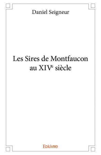 Les sires de montfaucon au xive siècle