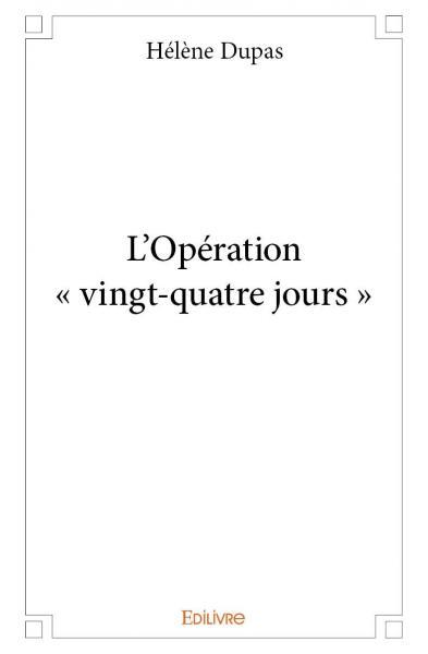 L'opération « vingt quatre jours »