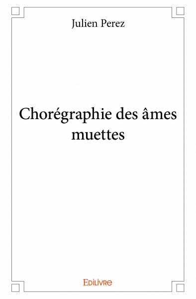 Chorégraphie des âmes muettes
