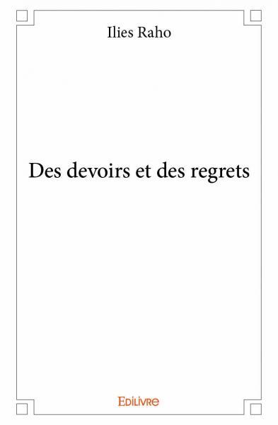 Des devoirs et des regrets