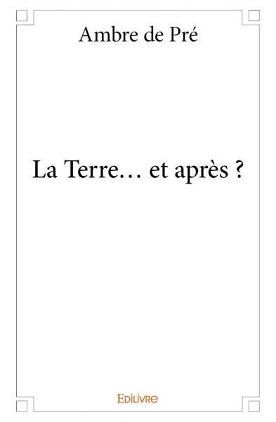 La terre... et après ?