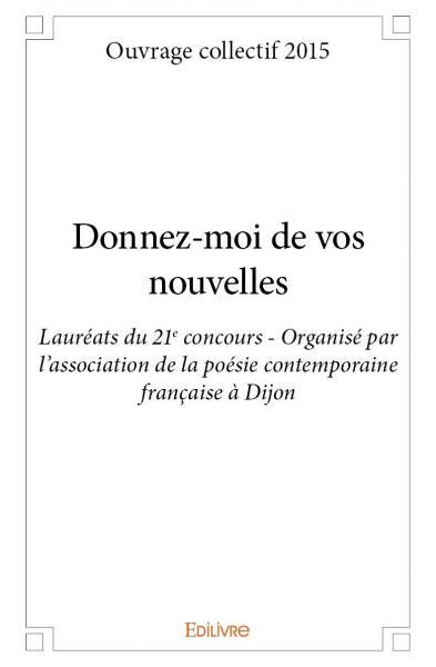 Donnez moi de vos nouvelles