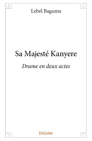 Sa majesté kanyere