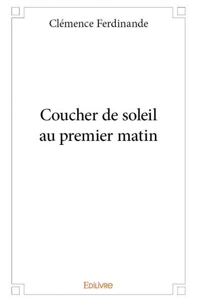 Coucher de soleil au premier matin