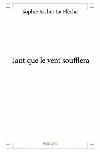 Tant que le vent soufflera