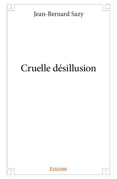 Cruelle désillusion
