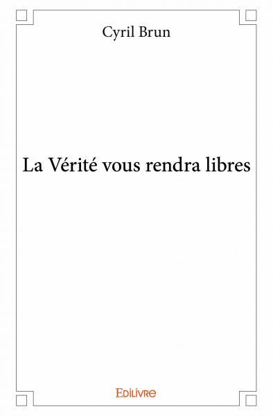 La vérité vous rendra libres