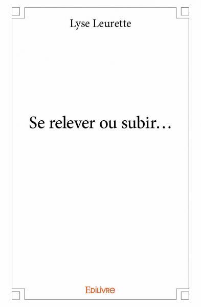 Se relever ou subir...